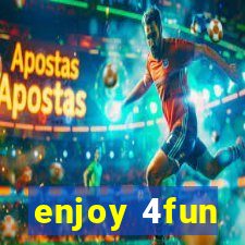 enjoy 4fun